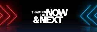 Shaping the NOW&NEXT.